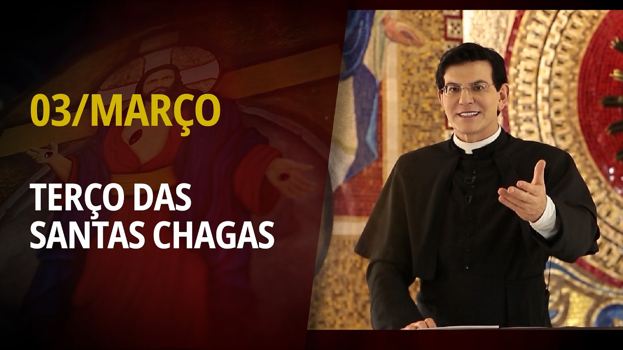Terço das Santas Chagas | 03 de Março de 2026 | @PadreManzottiOficial