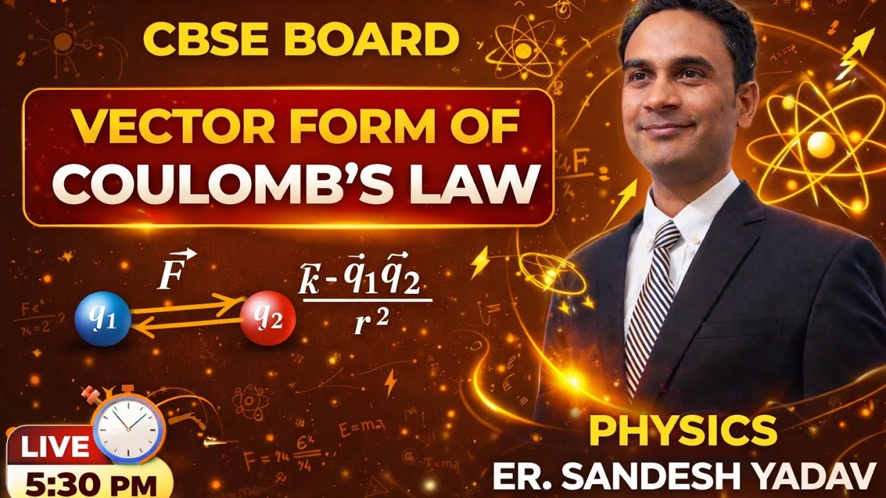 Electrostatics COULOMBS LAW IN VECTOR FORM| CBSE Class 12 Physics | Live Class