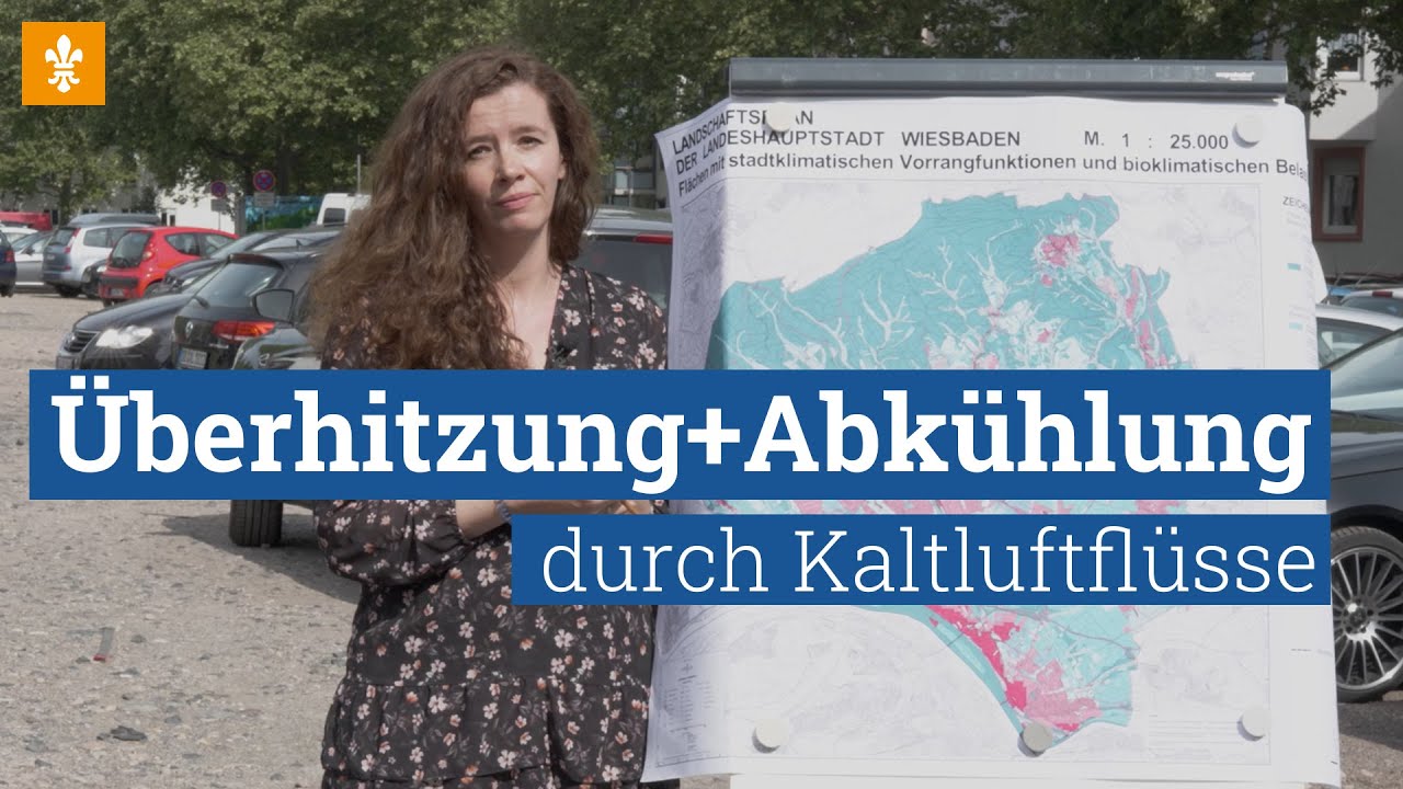 💦 Wasser und Stadtklima: &Uuml;berhitzung und Abk&uuml;hlung durch Kaltluftfl&uuml;sse / Landeshauptstadt Wiesbaden