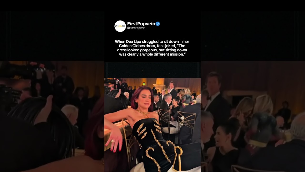 Dua Lipa struggles to sit in Golden Globes dress as fans joke sitting was a mission #dualipa