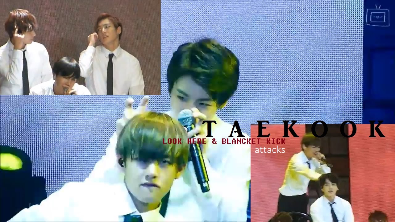 taekook; blanket kick & look here attacks