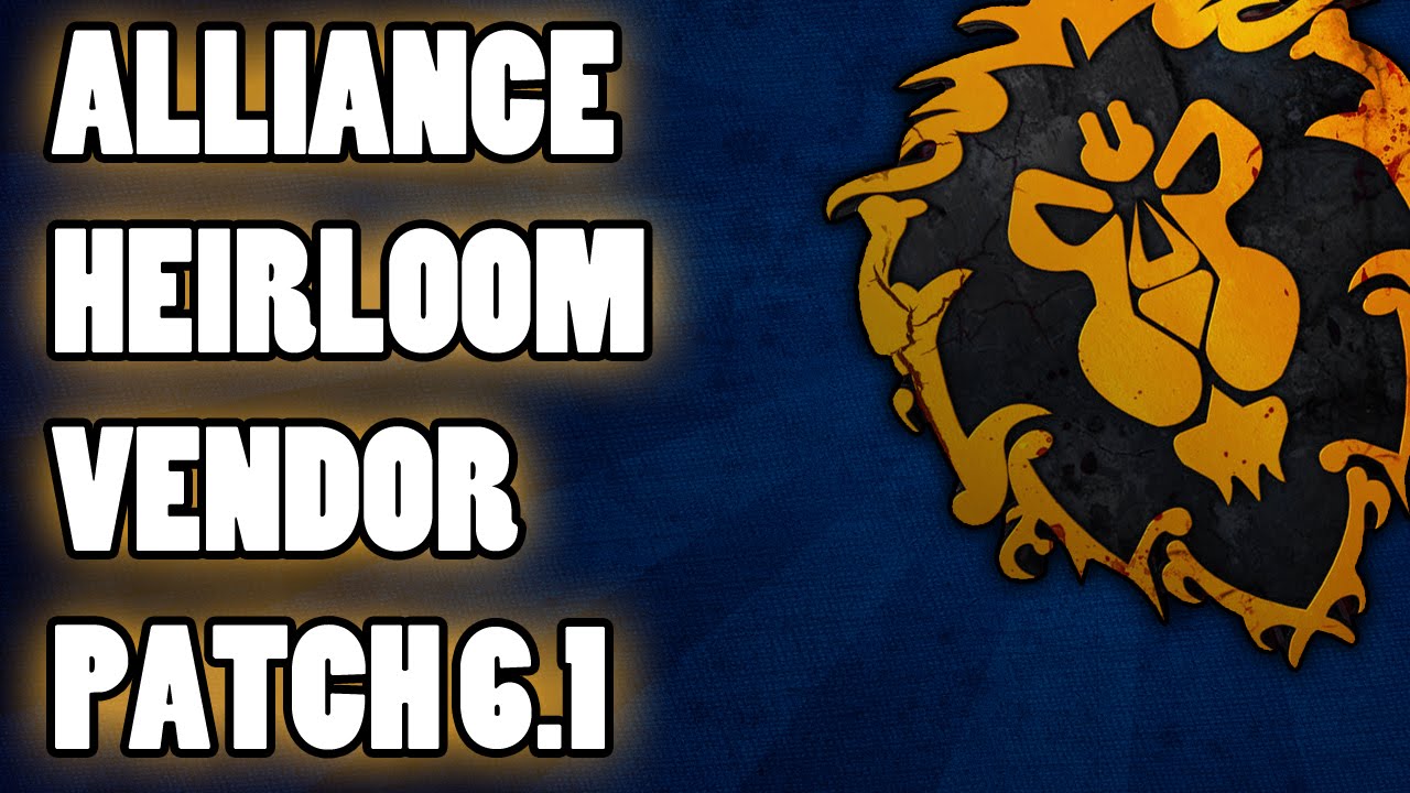 WoW Patch 6.1 Heirloom vendor location (Alliance)