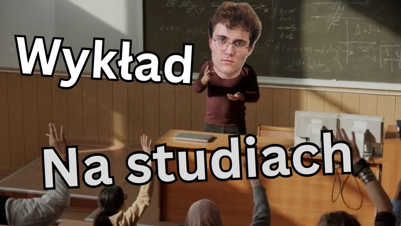 Jak wygląda WYKŁAD na STUDIACH? 🤔