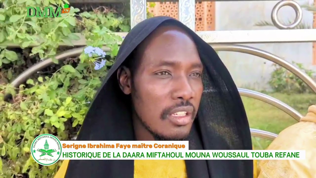HISTORIQUE DE LA DAARA MIFTAHOUL MOUNA WOUSSAUL TOUBA REFANE PARTIE 2 