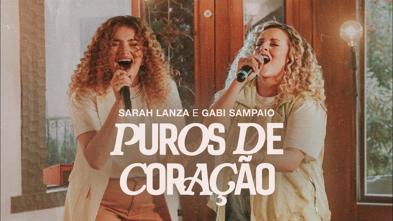 Puros de Coração - Sarah Lanza, Gabi Sampaio, SOM DO CÉU (Ao Vivo)