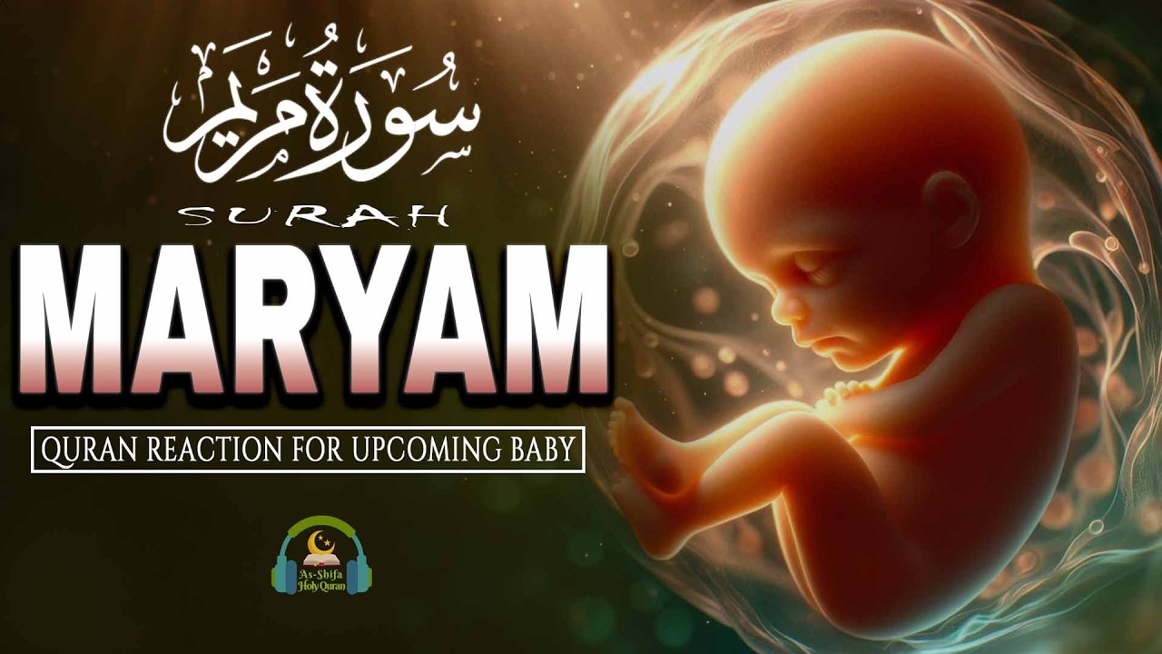 Surah Maryam (سورة مريم) | Quran for Pregnancy | Pregnant Mothers Must Listen | #surahmaryam