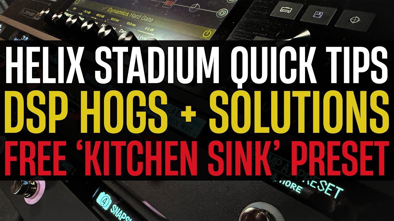 HELIX STADIUM DSP Hogs & Solutions + FREE PRESET!