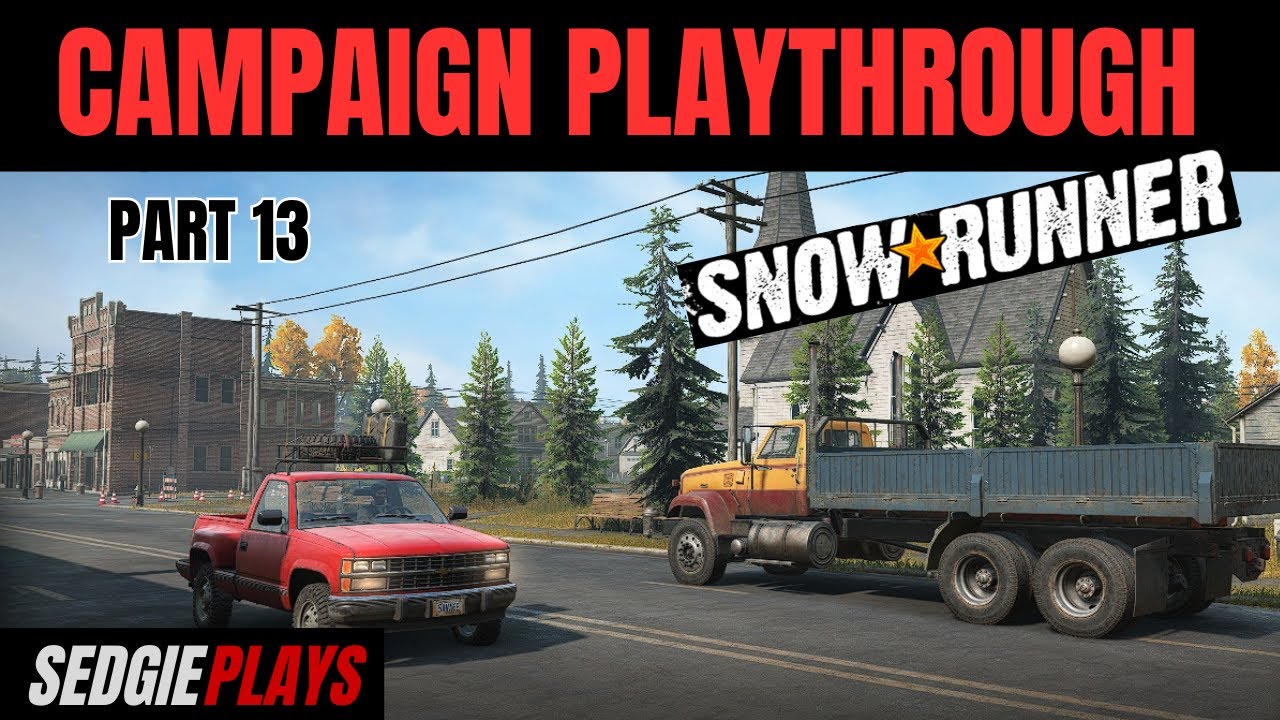 PART 13 - Snowrunner Campaign Playthrough, Black River Michigan