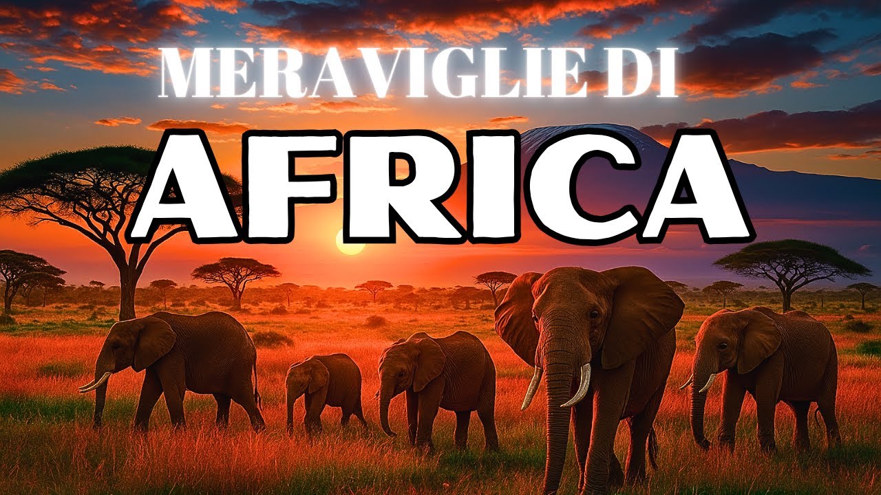 MERAVIGLIE DELL'AFRICA : SCOPR BELLEZZE NATURALI CHE NON SAPEVI ESISTESSERO