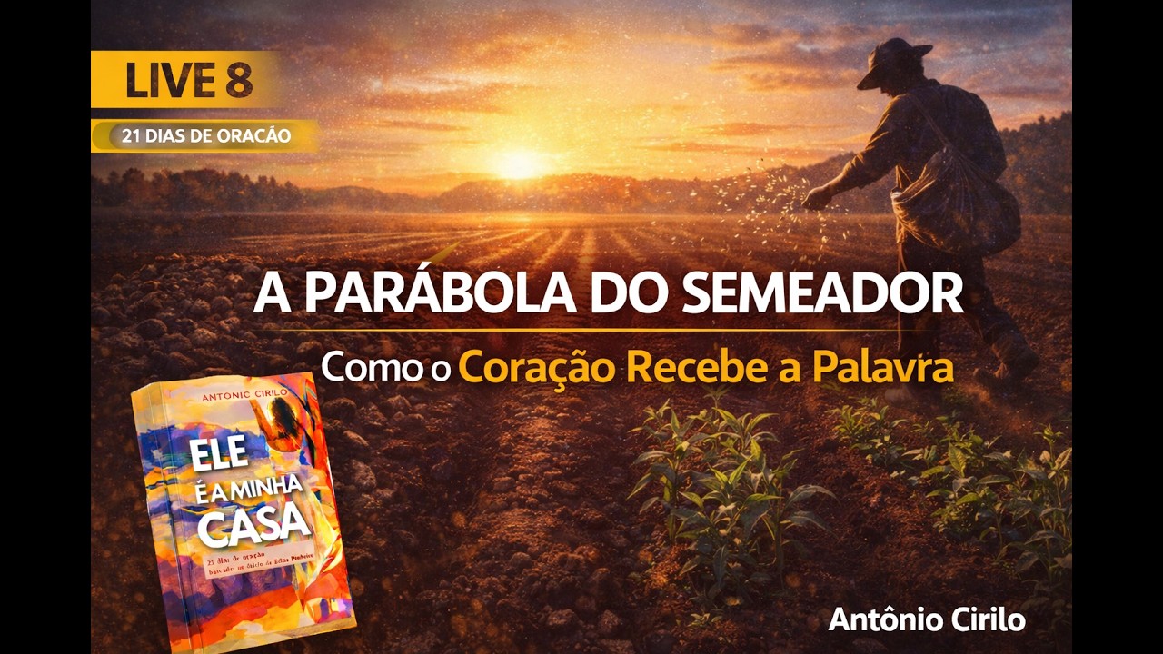 Live 8 — A Parábola do Semeador: Como o Coração Recebe a Palavra