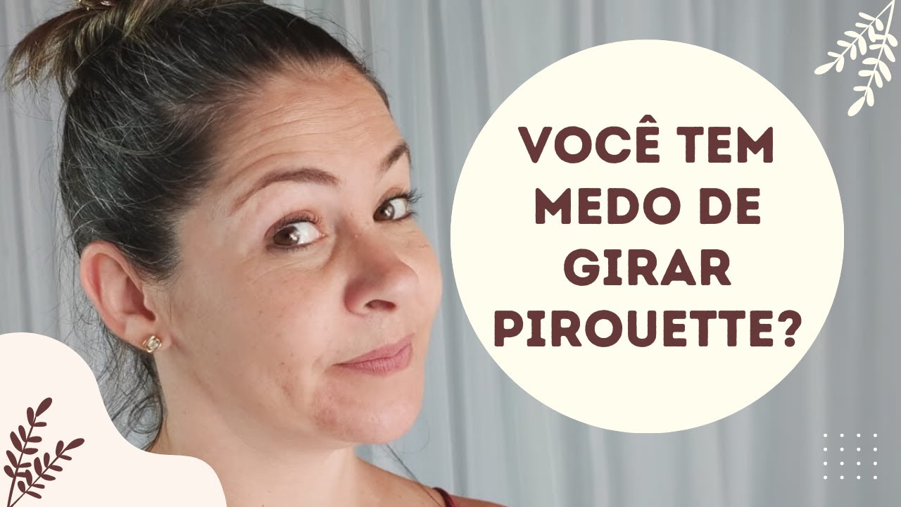 Como vencer o medo de Girar no Ballet?