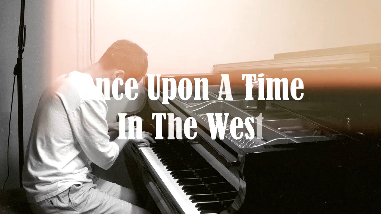 Ennio Morricone - Once Upon a Time in the West (piano)