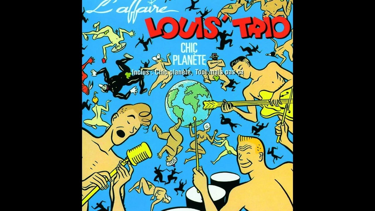 L'affaire Louis Trio - Chic Plan&egrave;te