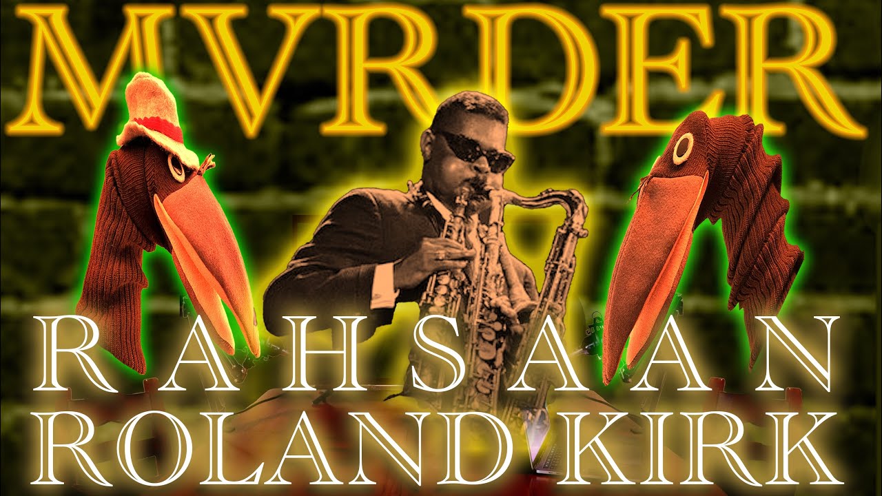 MVRDER | Rahsaan Roland Kirk  🎵🎷🎵  #musichistory #jazz #perfectsong #podcast #funny