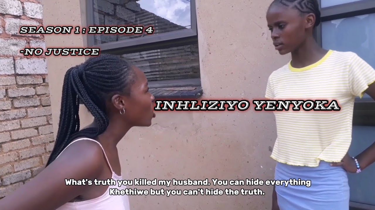 Inhliziyo Yenyoka S1 EP4 - No Justice
