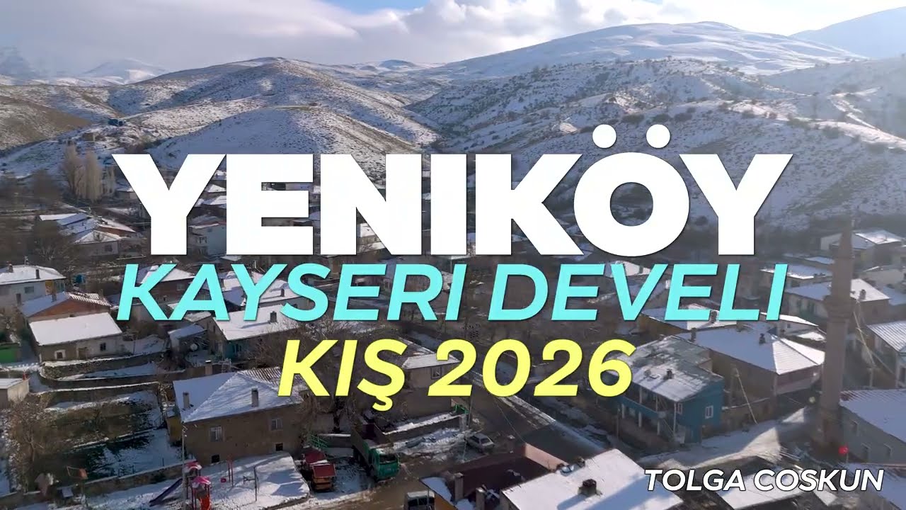 KAYSERI DEVELI YENIKÖY - KIŞ 2026