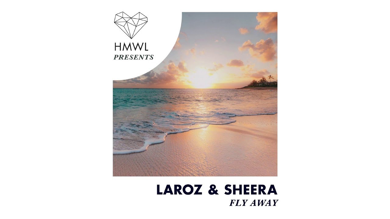 Laroz & Sheera - Fly Away (Original HMWL)