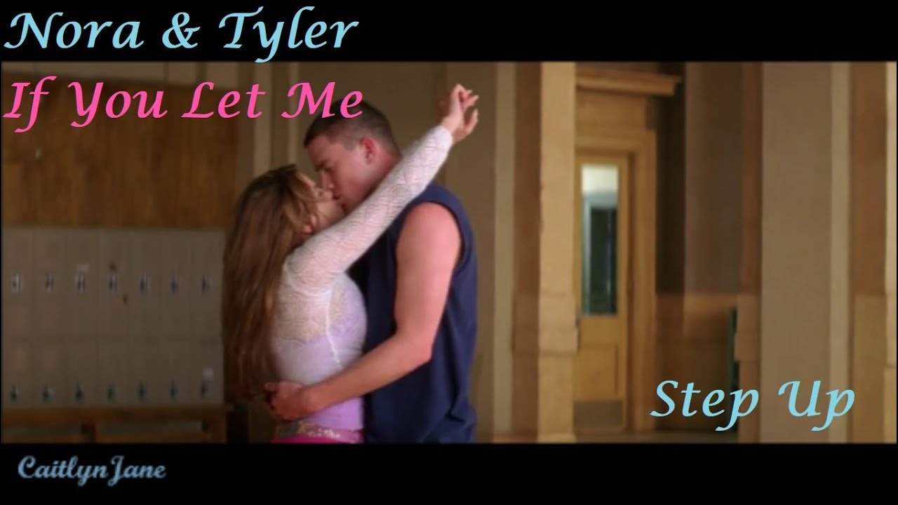 Nora & Tyler | If You Let Me | Step Up