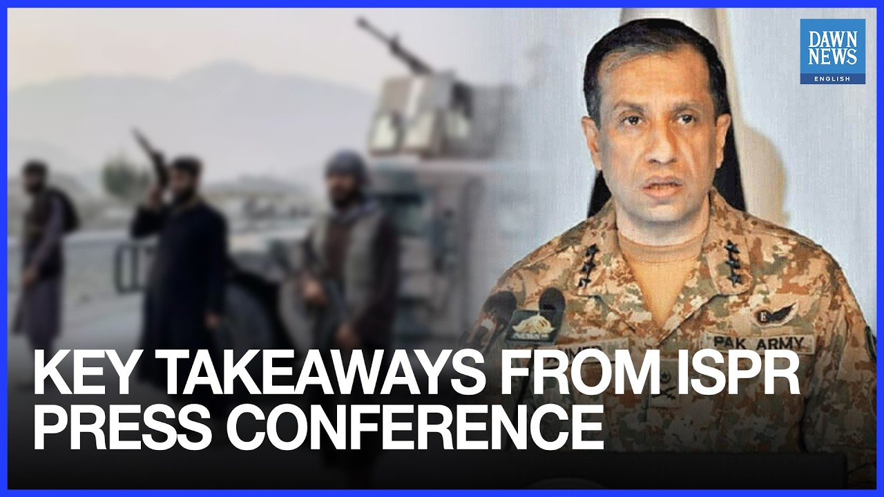 Pak-Afghan Tensions: Key Takeaways From ISPR Press Conference | Dawn News English
