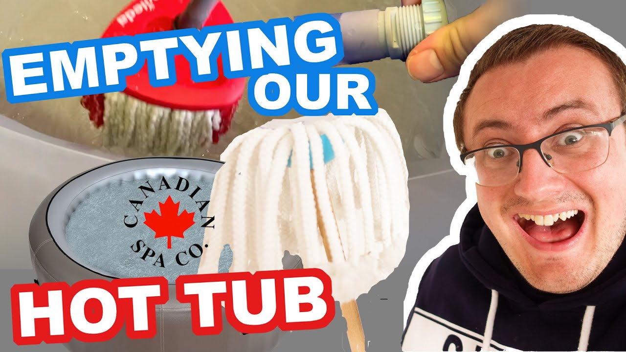 EMPTYING our CANADIAN SPA GRAND RAPIDS Hot Tub