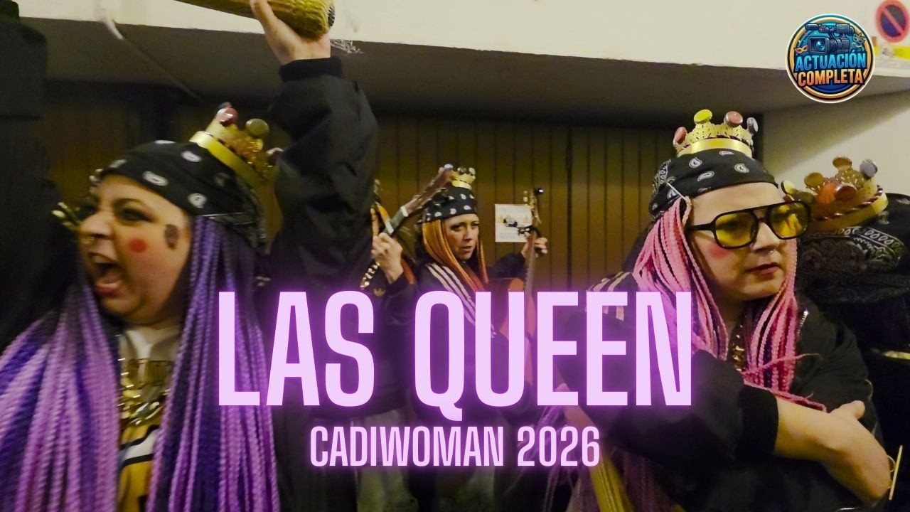 LAS QUEEN (Cadiwoman 2026) - Carnaval de Cádiz