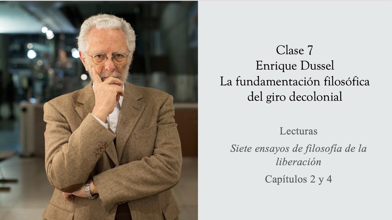 DUSSEL - LA FUNDAMENTACIÓN FILOSÓFICA DEL GIRO DECOLONIAL