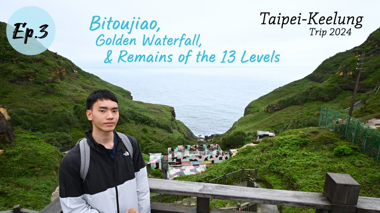 Ep.3 Bitoujiao, Golden Waterfall, and Remains of the 13 Levels [Taipei-Keelung Trip 2024] | Alan Pae