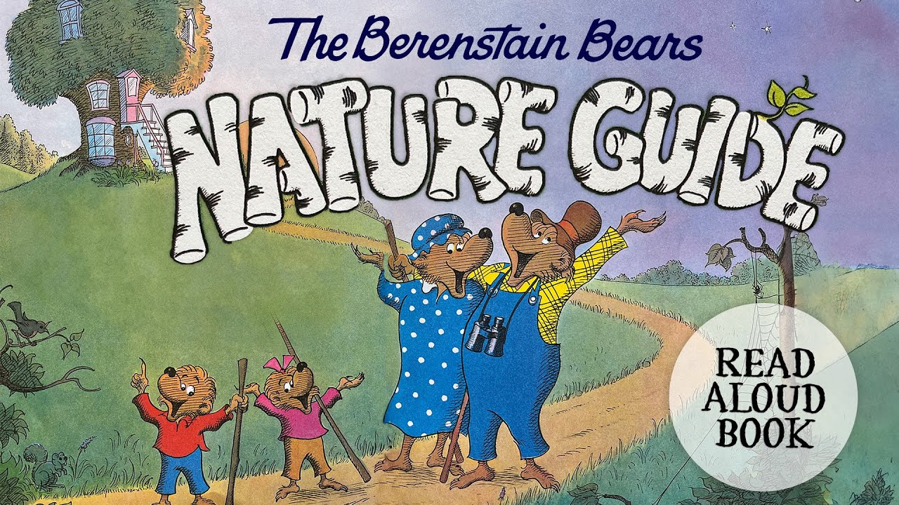 📅 The Berenstain Bears Nature Guide | Read Aloud Kids Book about Animals, Plants & Earth Science!