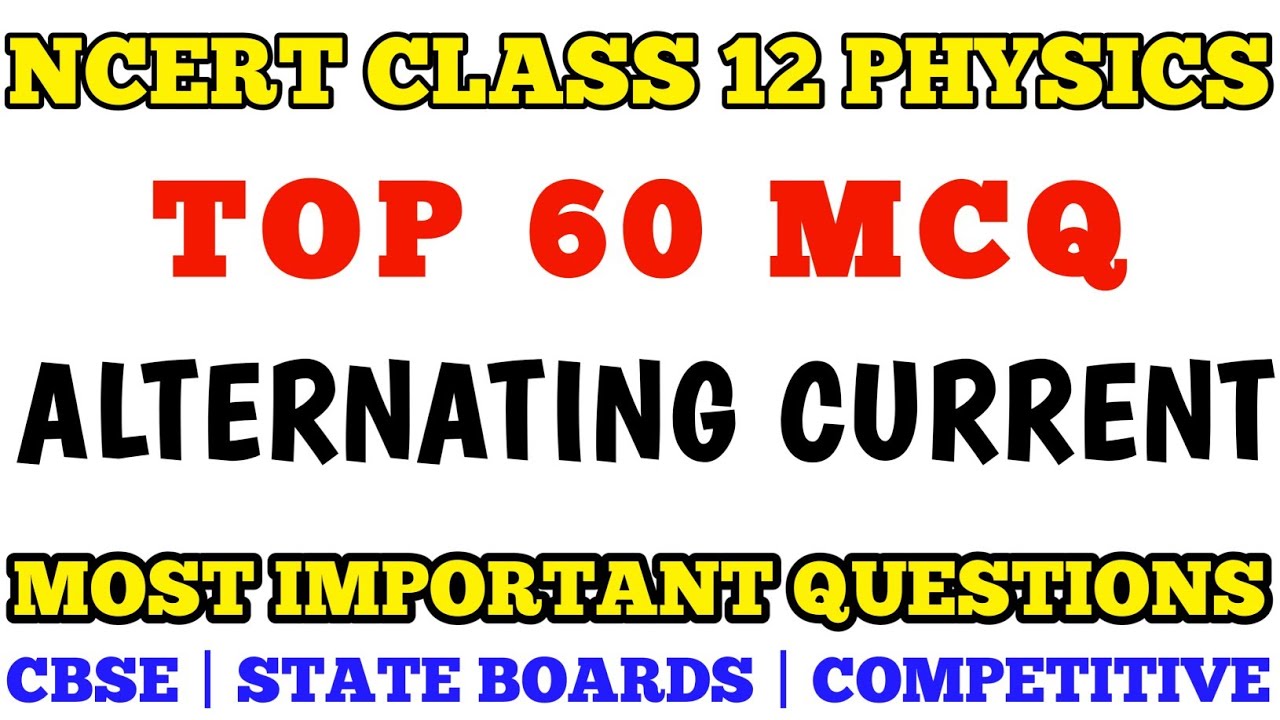Best MCQ Class 12 Alternating Current | Important NCERT Physics MCQs for Boards & Competitive Exams