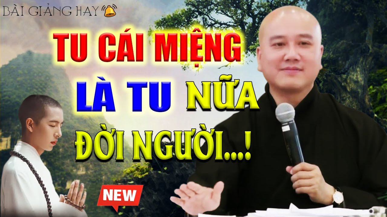 Phật Dạy Nên Tu Cái Miệng và Tuyệt Đối Không Nên Nói 13 Điều Này 