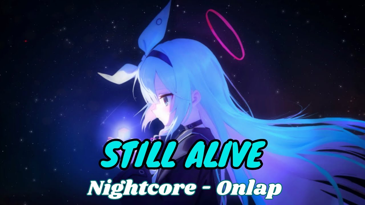 Nightcore - STILL ALIVE