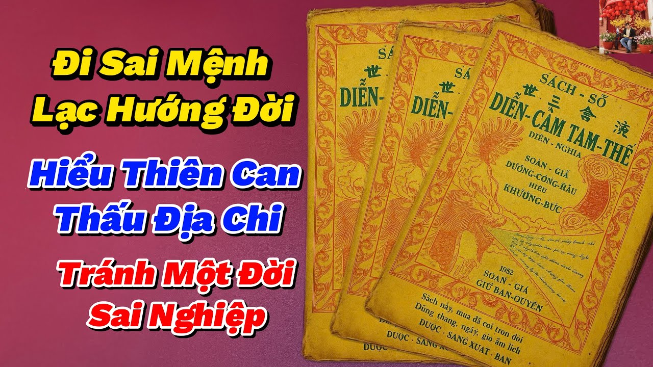 Luận Tuổi Theo Thiên Can Địa Chi: Biết Mệnh, Hiểu Đời, Sống An Nhiên | Diễn Cầm Tam Thế