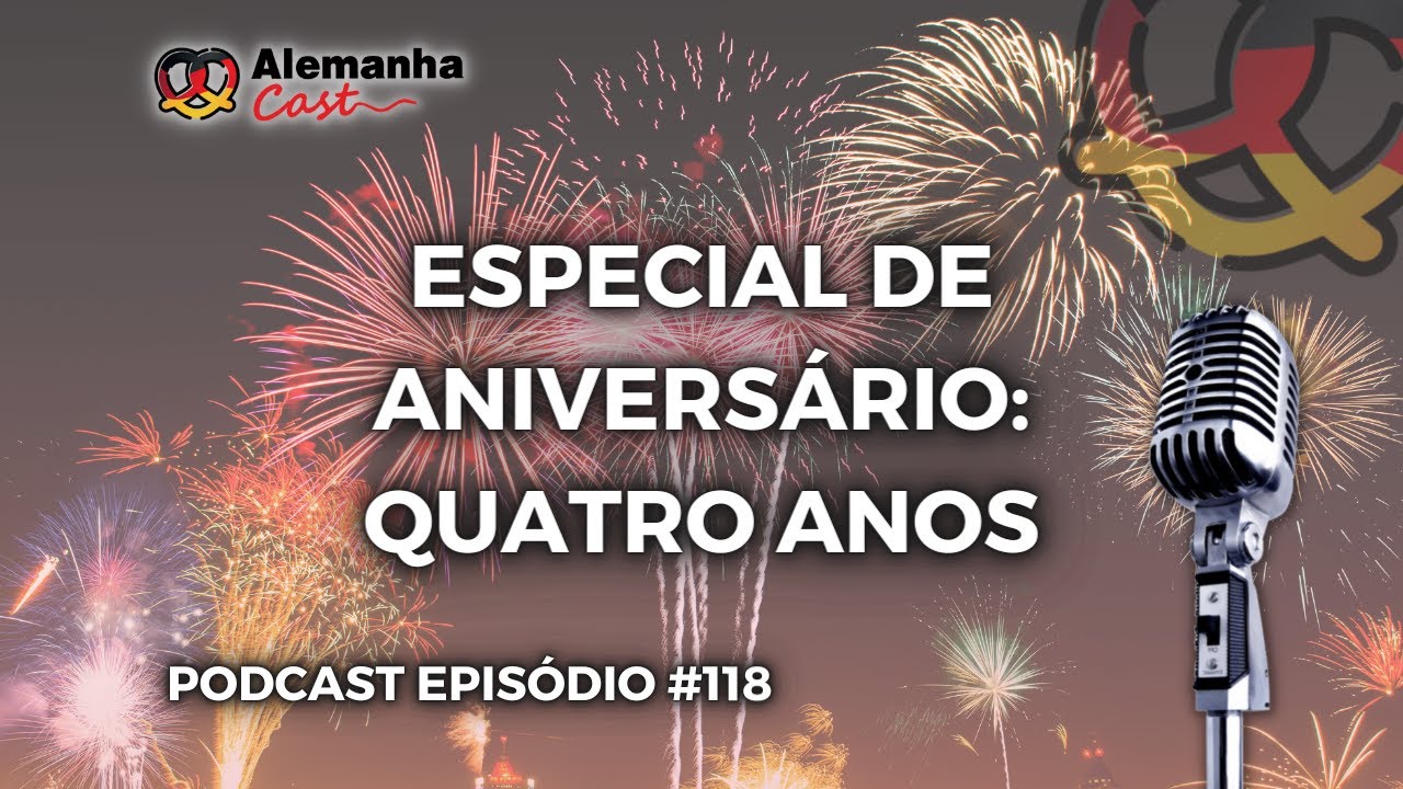 Alemanha Cast 118 -  Especial de 4 anos