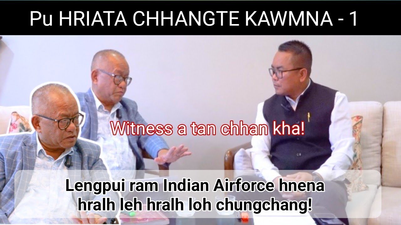 Tunlaia lartak Lengpui ram Indian Airforce hnena hralh leh hralh loh chungchang Pu Hriata Kawmna 1