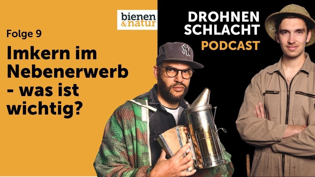 Drohnenschlacht #9: Imkern im Nebenerwerb - was ist wichtig? | bienen&natur-Podcast