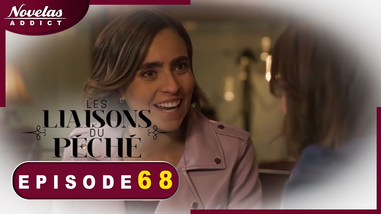 Les liaisons Du p&eacute;ch&eacute; - Episode 68 - Novelas Compl&egrave;te en Francais en Francais