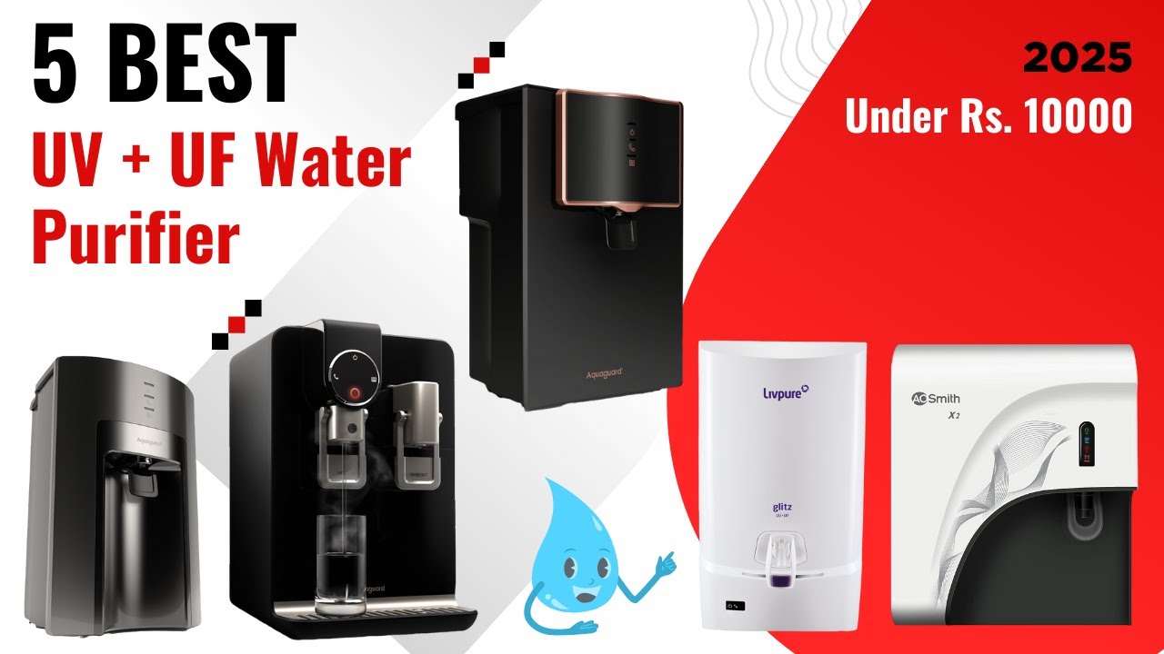 Best UV + UF Water Purifier In 2025 | Best Water Purifiers India | Water Purifier Under 10000