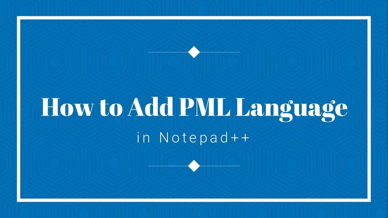 How to Add PML Language in Notepad++