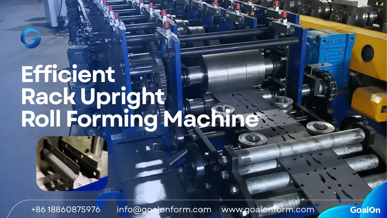 Rack Upright Roll Forming Machine  Full Production Line Walk Through for 1 5–2 5mm Steel