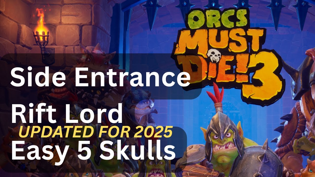 Orcs Must Die! 3 - Side Entrance - Rift Lord - Easy 5 Skulls (updated 2025)