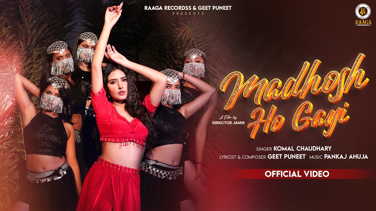 Madhosh Ho Gayi | Official Video | komal Chaudhary & Geet Puneet | Pankaj Ahuja | New song 2026
