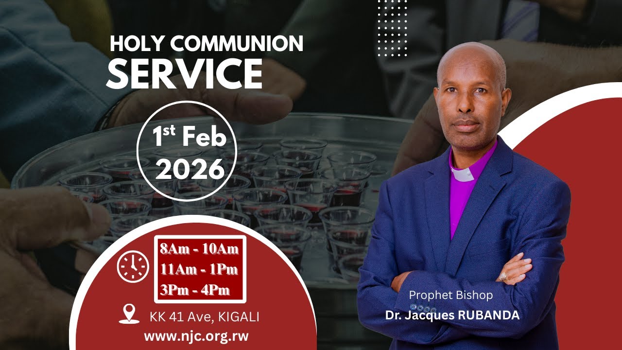 HOLY COMMUNION 2nd service - Prophet Bishop Dr. Jacques RUBANDA  1st Feb 2026