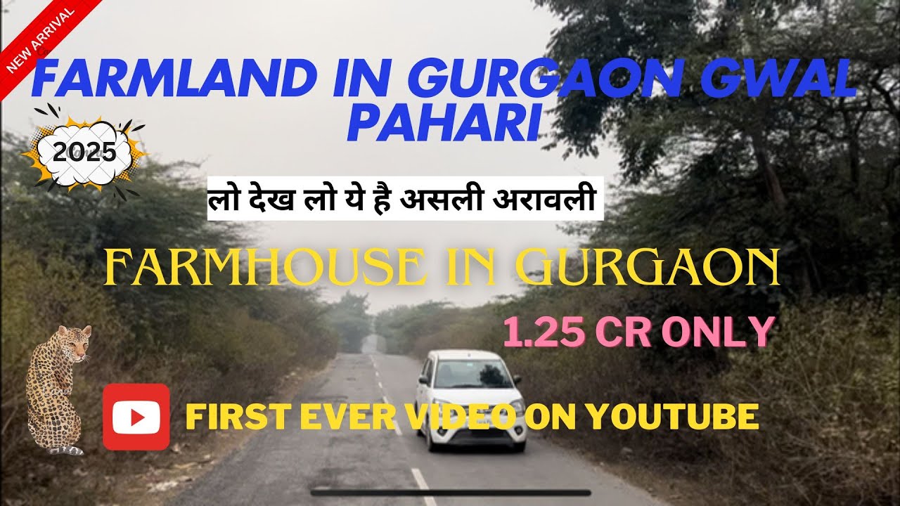 Farmland in Gurgaon | Farm House in Gwal Pahari  | Farmhouse in Gurgaon 2025