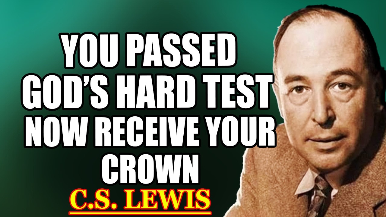 Chosen Ones: You Passed God’s Test — Watch How God Deals With Those Who Hurt You | C.S. Lewis 2025