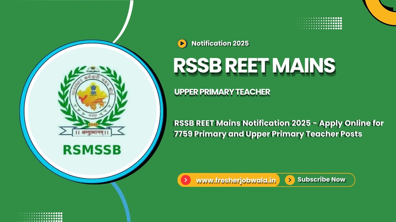 RSSB REET Mains Notification 2025 - Apply Online for 7759 Primary and Upper Primary Teacher Posts