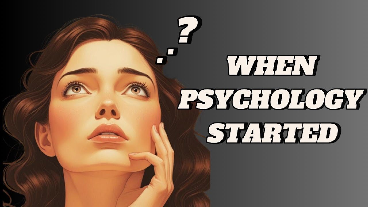 HOW PSYCHOLOGY CAME INTO EXISTANCE | THE UNTOLD STORY
