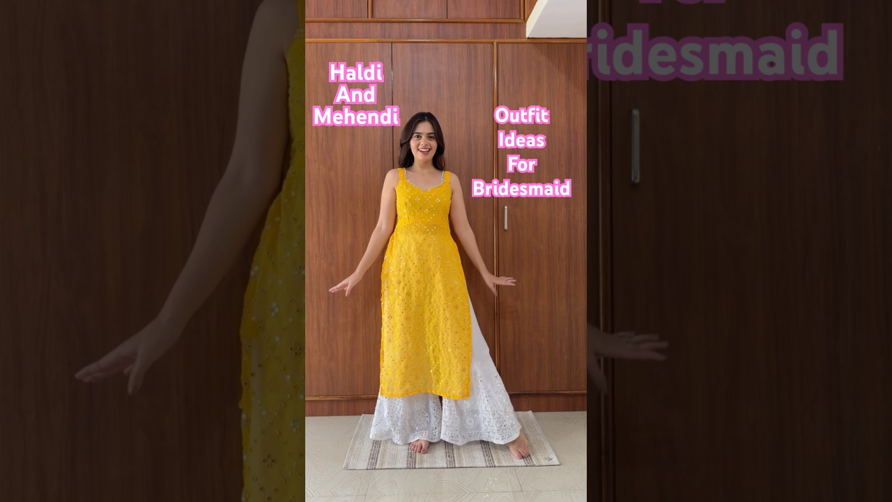 Bridesmaid Outfit Ideas for Haldi & Mehendi ✨#howto #bridesmaidoutfit | @s@Santoshi Megharajshorts