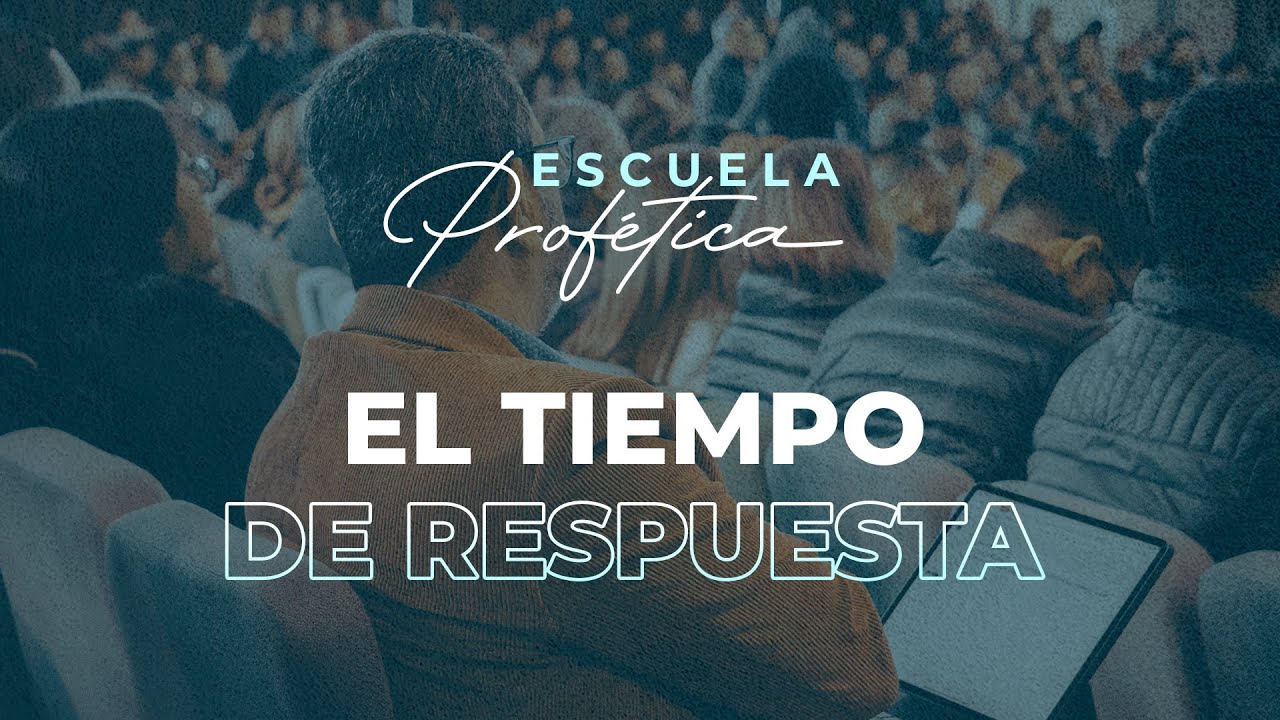 El Tiempo de la Respuesta | Rolando Cardona | Escuela Profética, Iglesia Dios ha Mostrado su Gracia