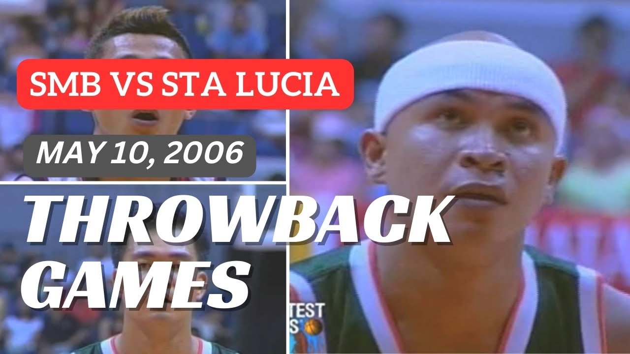 STA. LUCIA vs SMB | May 10, 2006 | PBA THROWBACK GAMES