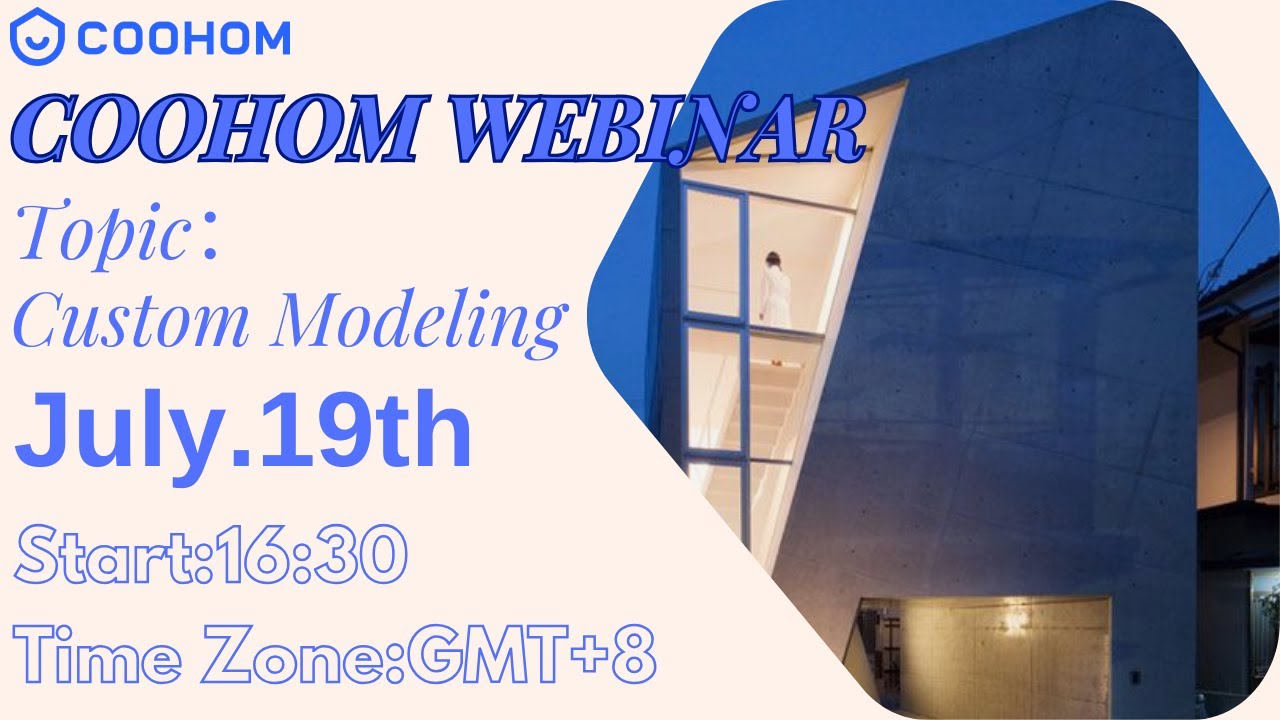 COOHOM WEBINAR/CUSTOM MODELING